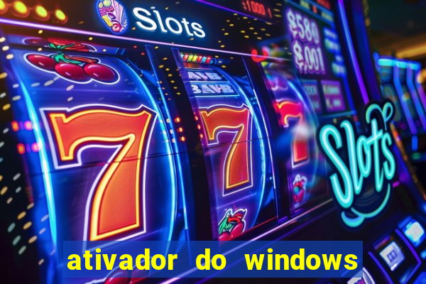 ativador do windows 7 ultimate